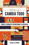 Esto Lo Cambia Todo (Rústica) [Libro]