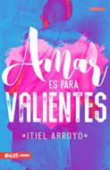 Amar es para Valientes (Rústica)