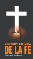 Una VIsion Pastoral De La Fe