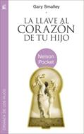 La Llave al Corazón de tu Hijo (Rústica)