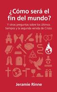 ¿Cómo Será el Fin del Mundo? (Rústica)