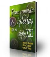Cómo sembrar iglesias en el siglo XXI (Rústica)