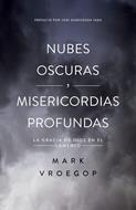 Nubes Oscuras/Misericordia Profunda (Rústica)