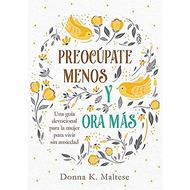 Preocupate Menos Y Ora Mas (Rústica) [Bolsilibro]