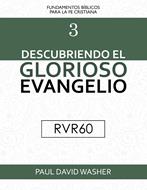 Descubriendo El Glorioso Evangelio RVR60 (Rústica) [Libro]