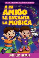 A Mi Amigo Le Encanta La Musica (Rústica)