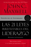 Las 21 leyes irrefutables del liderazgo (Rústica)