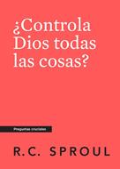 Controla Dios todas las Cosas? (Rústica)
