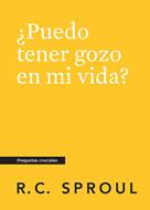 ¿Puedo Tener Gozo en mi Vida? (Rústica)