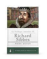 La Teología Afectiva de Richard Sibbes (Rústica)