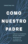 Como Nuestro Padre (Rústica)