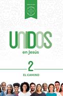 Unidos en Jesús, volumen 2: El camino (Rústica) [Libro]