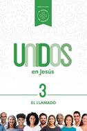 Unidos en Jesús, volumen 3: El Llamado (Rústica) [Libro]