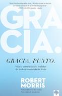 Gracia, punto. (Rústica) [Libro]