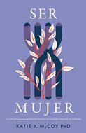 Ser Mujer (Rústica)