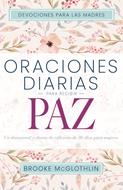 Oraciones diarias para recibir paz (Rústica)