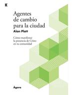 Agentes De Cambio Para La Ciudad (Rústica)