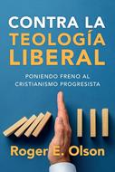 Contra La Teologia Liberal (Rústica)