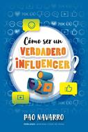 Como Ser Un Verdadero Influencer (Rústica) [Libro]