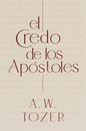 El Credo de los Apóstoles (Rústica) [Libro]
