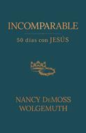 Incomparable (Rústica) [Devocional]