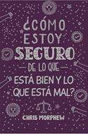 ¿Cómo estoy seguro de lo que está bien y lo que está mal? (Rústica)