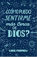 Como Puedo Sentirme Mas Cerca De Dios/ Serie Grandes Preguntas 6 (Rústica) [Libro]