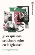 ¿Por qué nos sentimos solos en la iglesia? (Rústica) [Libro]