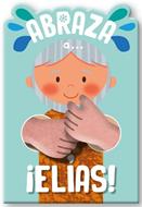 Abraza a Elías (Tapa Dura)
