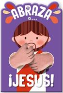 Abraza a Jesús (Tapa Dura)