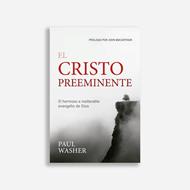 El Cristo preeminente (Rústica) [Libro]