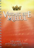 Vrednic este Mielul: Antologie de cântări pentru coruri mixte, vol. 1 (sc)