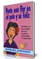 Ponte una flor en el pelo y sé feliz (Rústica) [Bolsilibro]
