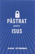 Păstrat pentru Isus