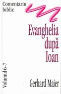 Comentariu Biblic, vol. 06-07 - Evanghelia după Ioan (SC)