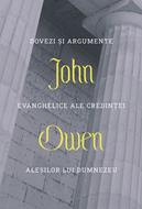 Dovezi si argumente evanghelice ale credintei alesilor lui Dumnezeu (brosata)
