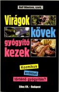 Virágok kövek gyógyító kezek