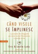 Când visele se împlinesc