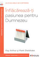 Inflacareaza-ti pasiunea pentru Dumnezeu