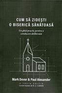 Cum zidești o biserică sănătoasă