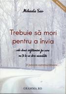 Trebuie să mori pentru a învia - cele două săptămâni pe care nu ți le-ai dori niciodată