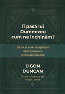 Ii pasa lui Dumnezeu cum ne inchinam? (brosata)