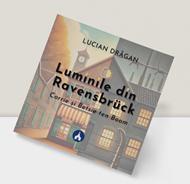Luminile din Ravensbrück – Lucian Drăgan