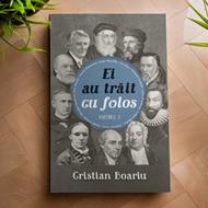 Ei au trăit cu folos – Volumul 3