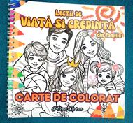 Lectii de viata si credinta din familie - carte de colorat