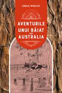 Aventurile unui băiat din Australia - Errol Wright