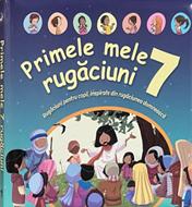 Primele mele 7 rugaciuni