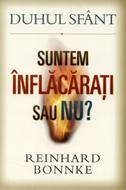 Duhul Sfânt: Suntem înflăcăraţi sau nu?