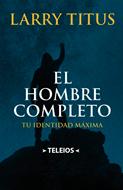 El Hombre Completo (Rústica)