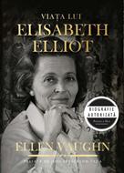 Viata lui Elisabeth Elliot